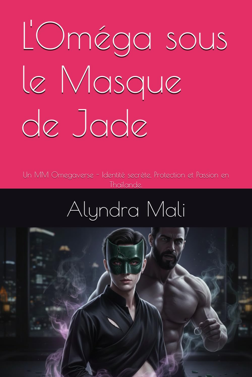 L'Oméga sous le Masque de Jade: Un MM Omegaverse - Identité secrète, Protection et Passion en Thaïlande.