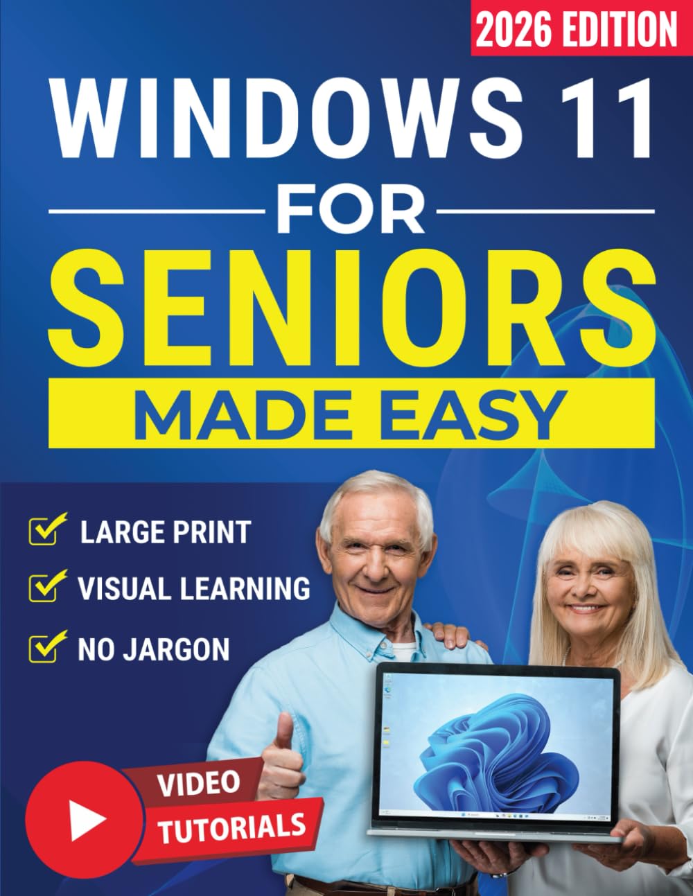Windows 11 for Seniors Made Easy: Learn to Use Your PC with Confidence and Stay Independent. Step-by-Step Visual Instructions and No-Jargon to Make Technology Simple