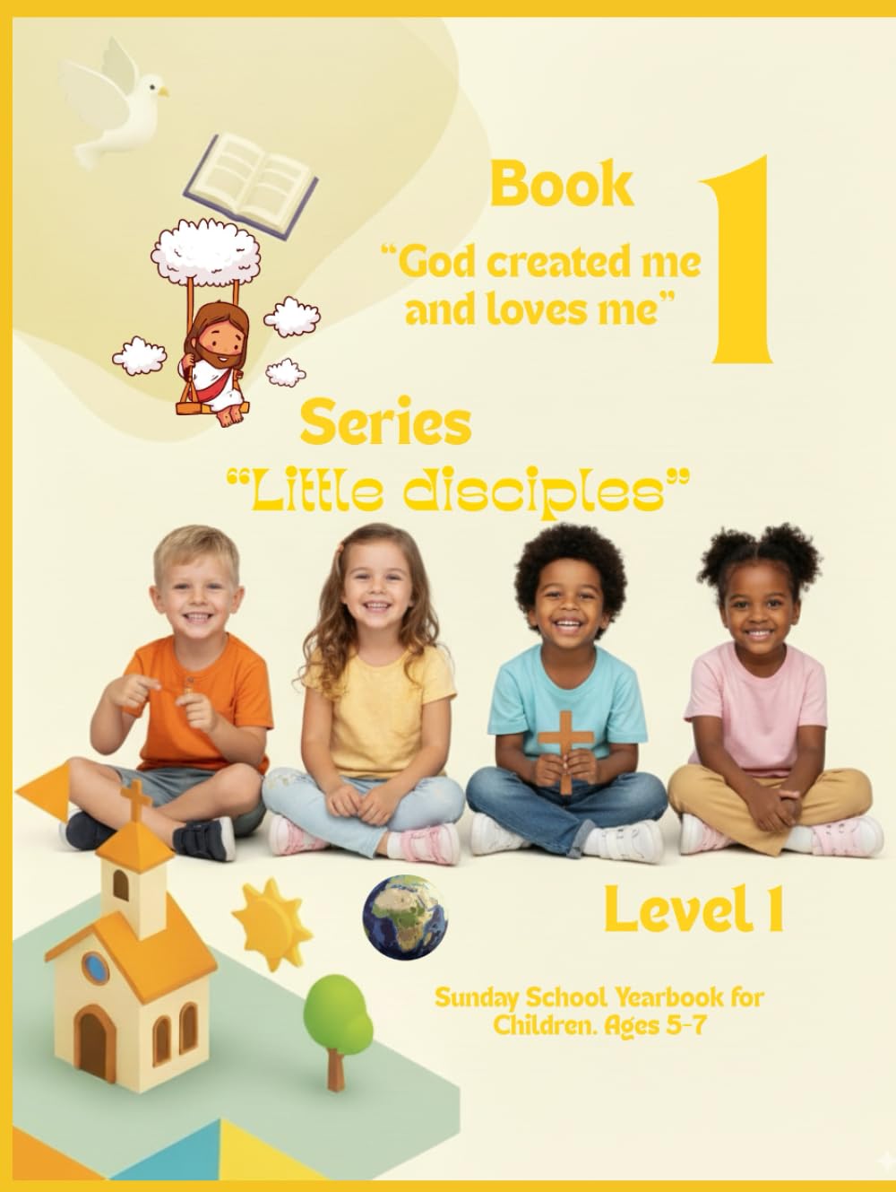 Book 1, God created me and loves me: Series “Little disciples”