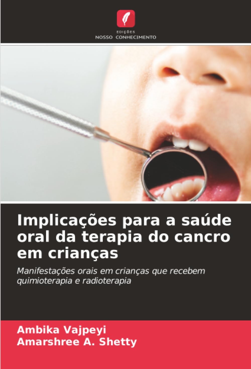 Implicações para a saúde oral da terapia do cancro em crianças: Manifestações orais em crianças que recebem quimioterapia e radioterapia