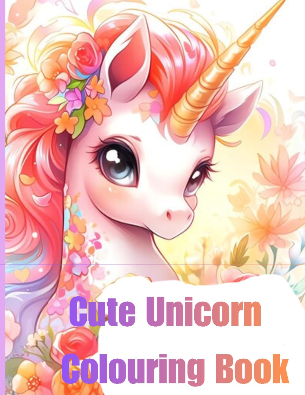 Cute Unicorn Coloring Book: Fun & Easy Coloring Pages for Kids Ages 3–6