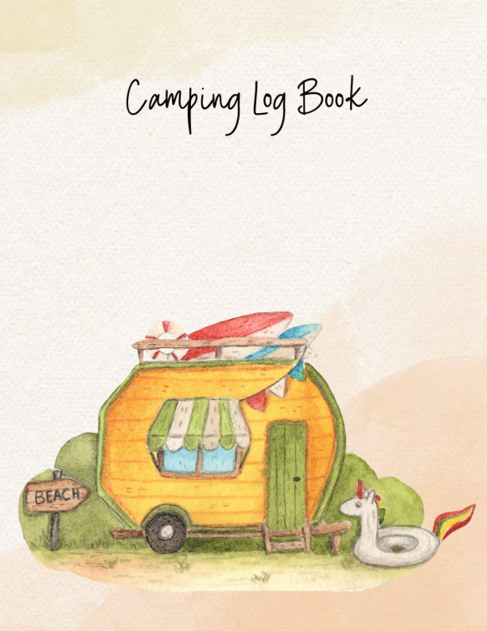 Camping Log Book: Camping Journal & RV Travel Logbook - Family Campsite Adventure Keepsake – RV Journal and Camping Log Book to Record Your Adventures ... RV Owner Campers Hikers – RV Adventures Books
