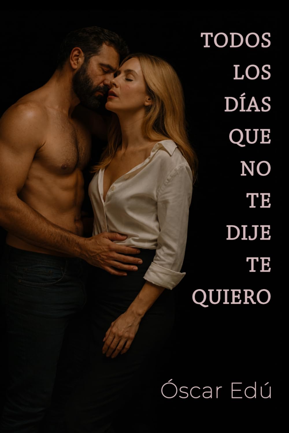 Todos los días que no te dije te quiero