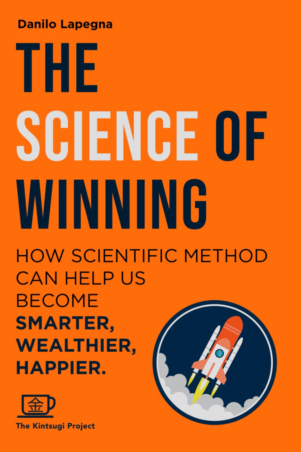 The Science of Winning: How scientific method can help us smarter
