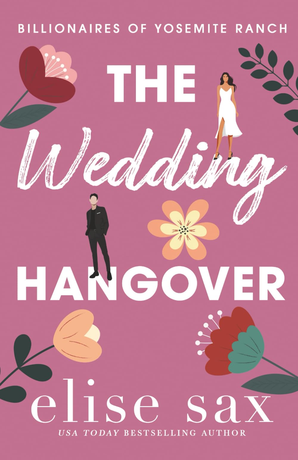 The Wedding Hangover: A Small Town, Friends to Lovers Billionaire Romance (Billionaires of Yosemite Ranch)