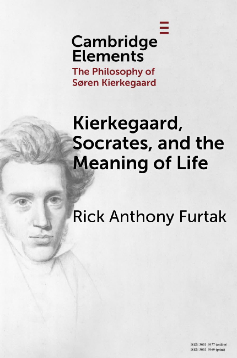 Kierkegaard, Socrates, and the Meaning of Life (Elements in the Philosophy of S?ren Kierkegaard)