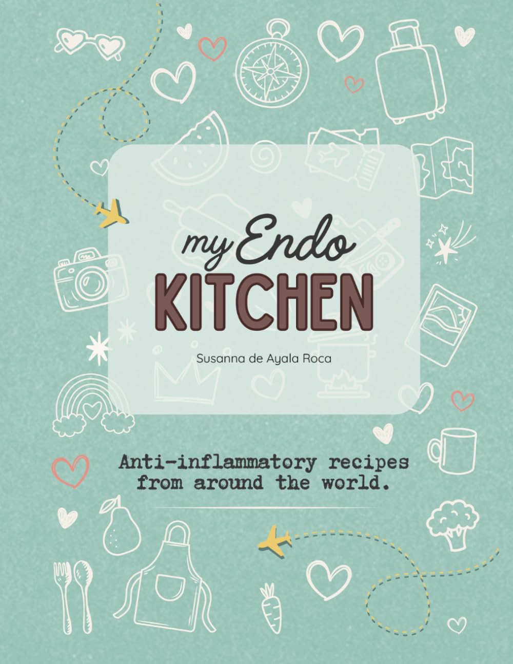 My Endo Kitchen: Anti-inflammatory recipes from around the world