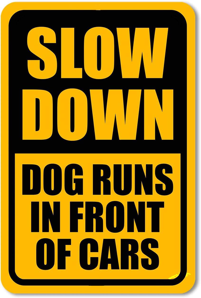 Slow Down Signs Dog Runs in Front of Cars 12 inch by 18 Aluminum for Neighborhoods Yard