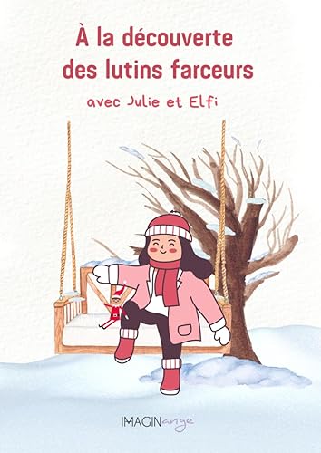 À la découverte des lutins farceurs avec Julie et Elfi