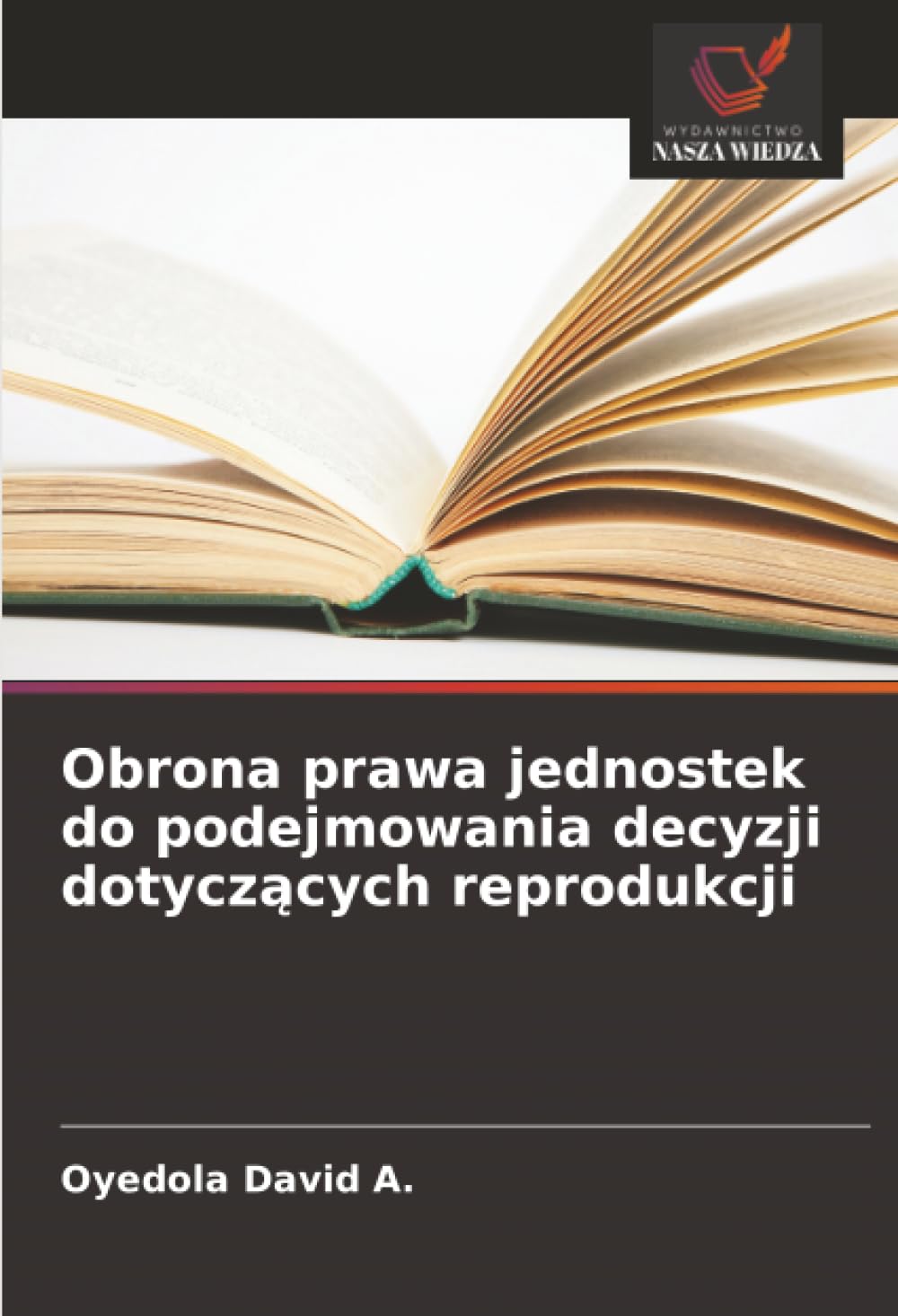 Obrona prawa jednostek do podejmowania decyzji dotyczących reprodukcji