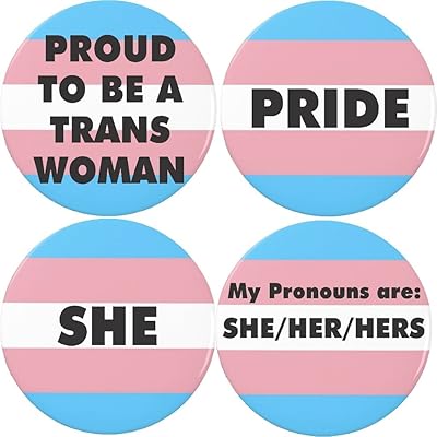 Set 4 Proud to be TRANS Woman Transgender Flag Pronouns 2.25â€ Large Buttons Pins