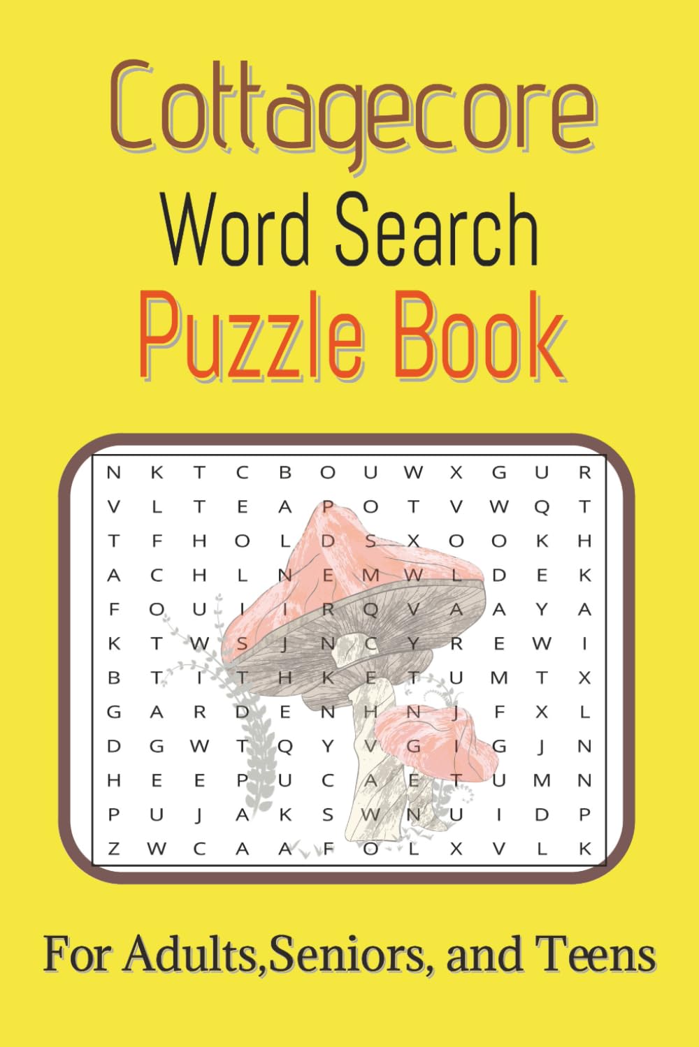 Cottagecore Word Search Puzzle Book for Adults, Seniors, and Teens: Cottagecore Word Search Puzzles: A 6x9 Inch Cozy Escape into Nature and Nostalgia | 110 Pages