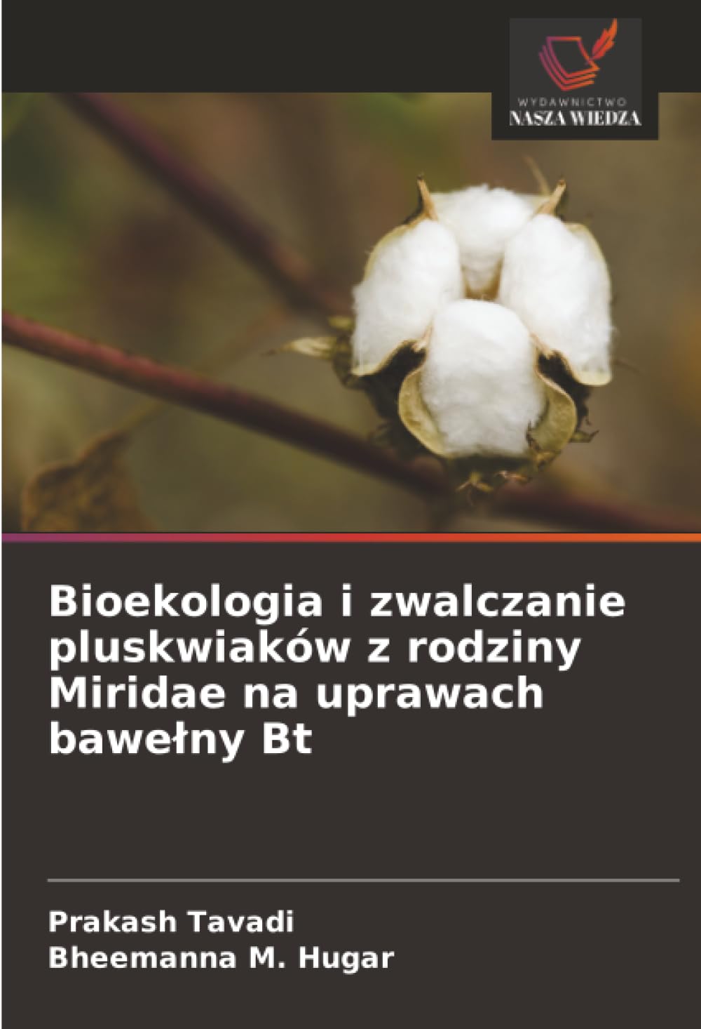 Bioekologia i zwalczanie pluskwiaków z rodziny Miridae na uprawach bawe¿ny Bt