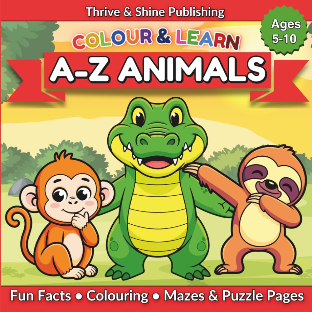 Colour&Learn: A-Z Animals: Fun Animal Facts, Colouring, Mazes & Puzzles for Kids Ages 5-10 (Colour & Learn Series)