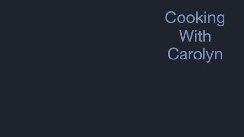 Cooking With Carolyn