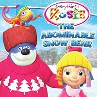 Everything's Rosie - The Abominable Snow Bear 1519741421 Book Cover