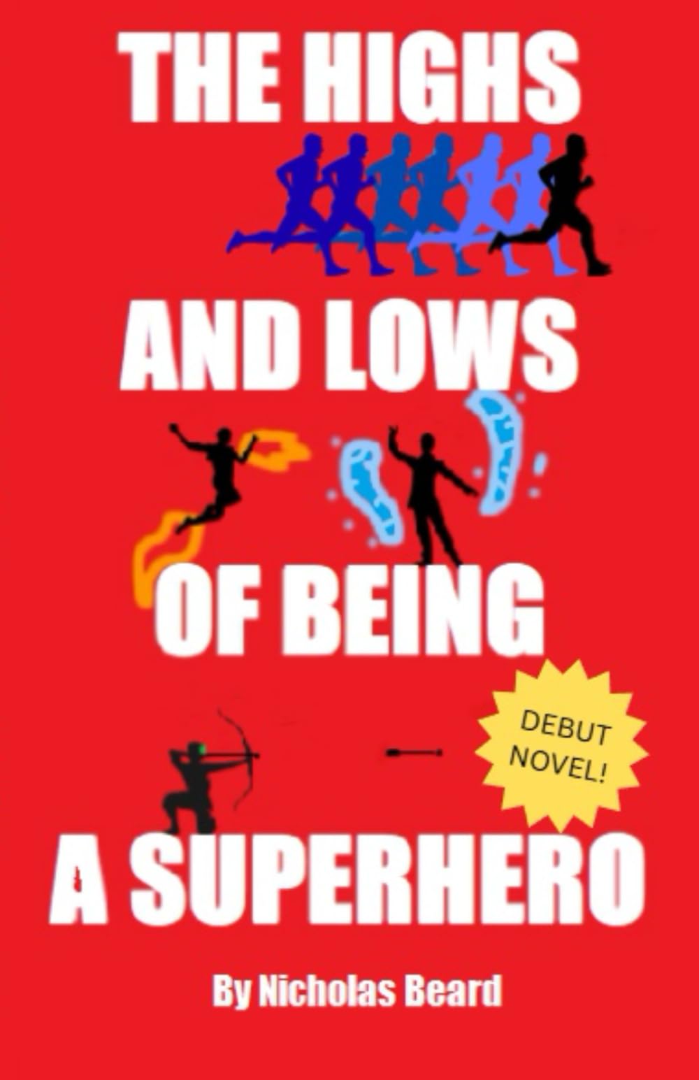 The Highs and Lows of Being a Superhero: 1