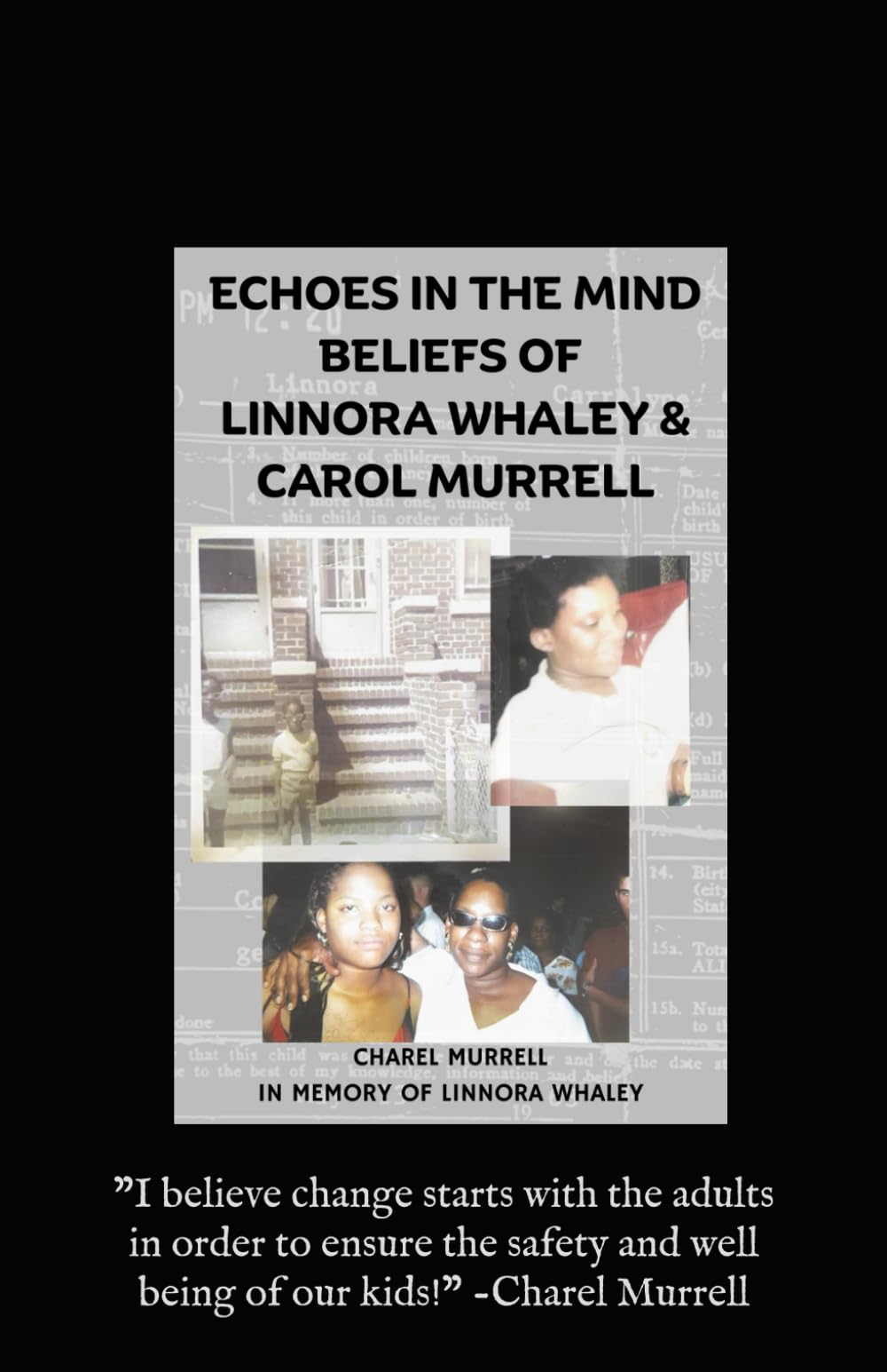"Echoes in the Mind: Beliefs of Linnora Whaley & Carol Murrell” (ECHOES THROUGH GENERATIONS)