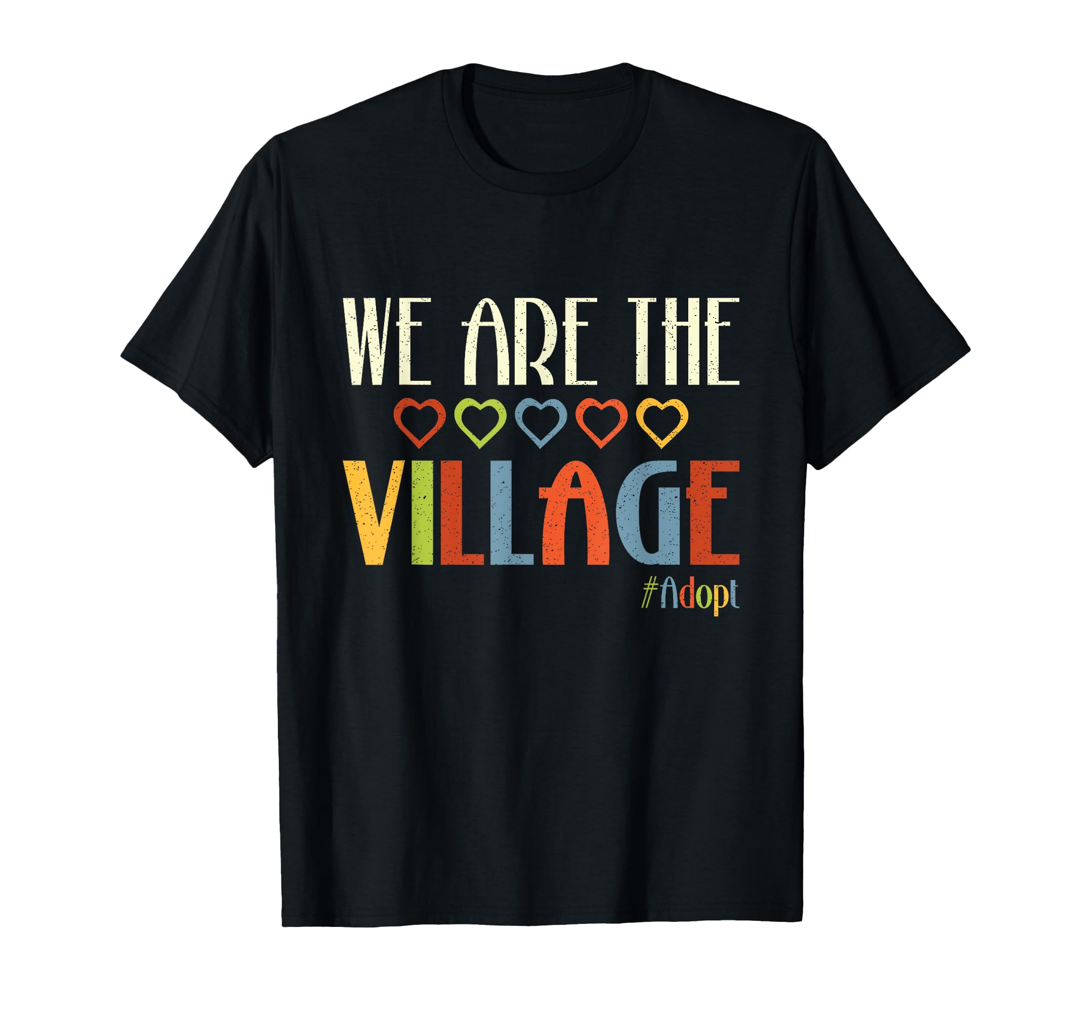 We Are The Village Adoption Foster Care Adoption Day T-Shirt