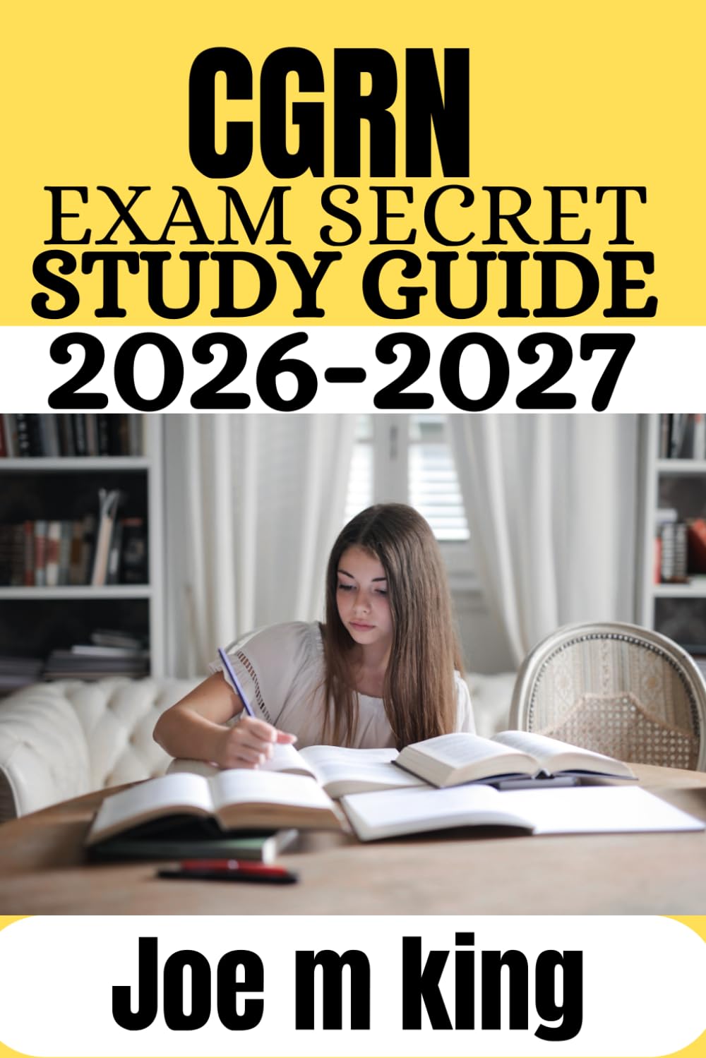 CGRN Exam Secrets Study Guide 2026-2027: The Ultimate Guide to Acing the CGRN Exam: Comprehensive Review, Strategies, and 100 Practice Questions for Success in Gastroenterology Nursing Certification