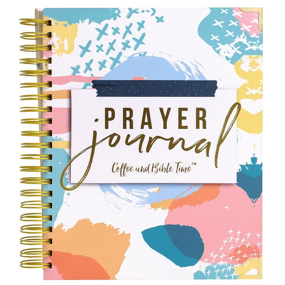 COFFEE AND BIBLE TIME Prayer Journal: 3 Sticky Note Pads Included, Gold-Colored Spiral Binding, Solid Board Cover, Perfect to Journal Prayers and Grow in Faith