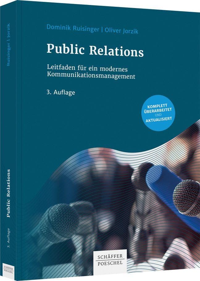 Public Relations: Leitfaden für ein modernes Kommunikationsmanagement