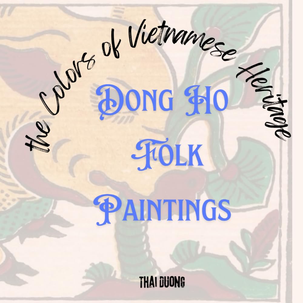 Colors of Vietnamese Heritage: Dong Ho Folk Paintings