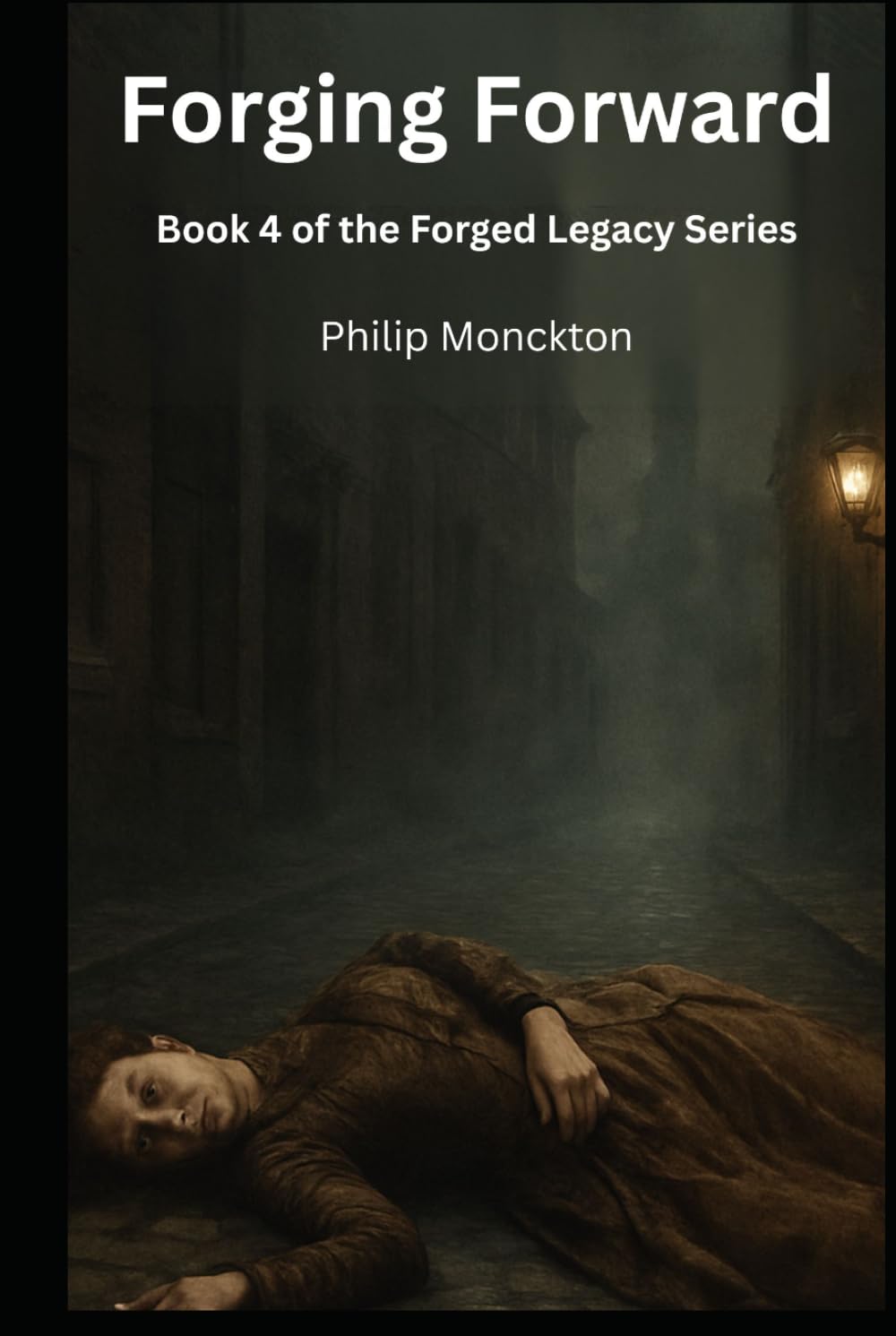 Forging Forward: Book 4 of the Forged Legacy Series