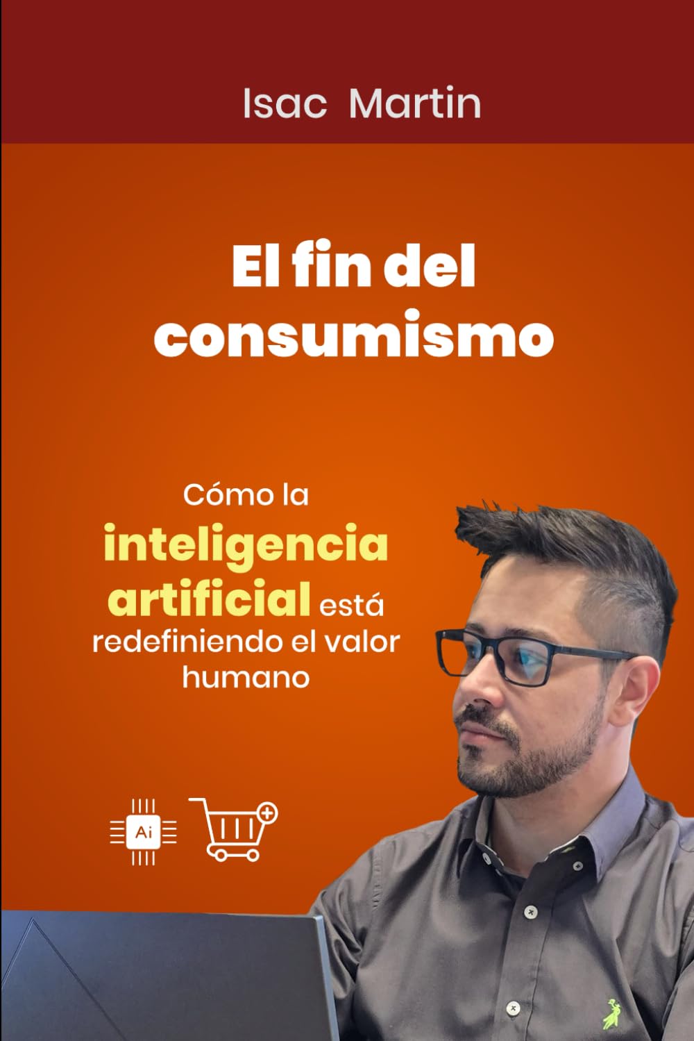 EL FIN DEL CONSUMERISMO: Cómo la inteligencia artificial está redefiniendo el valor humano