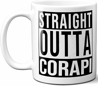 Corapi Last Name Gift. Personalized, Custom "Straight Outta" Surname Sign Coffee Mug. 11 Ounces.
