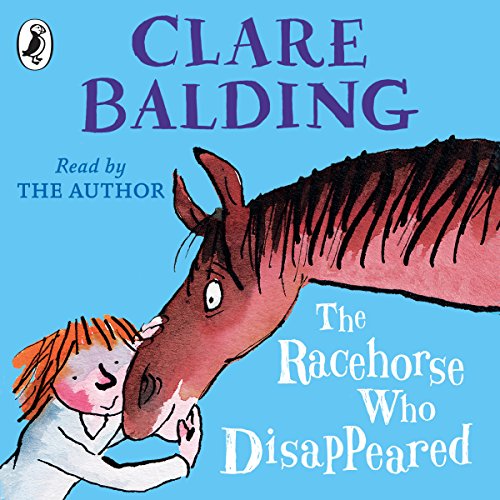 The Racehorse Who Disappeared Audiobook by Clare Balding