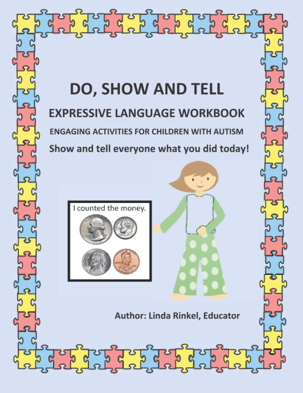 DO, SHOW AND TELL EXPRESSIVE LANGUAGE WORKBOOK: ENGAGING ACTIVITIES FOR CHILDREN WITH AUTISM