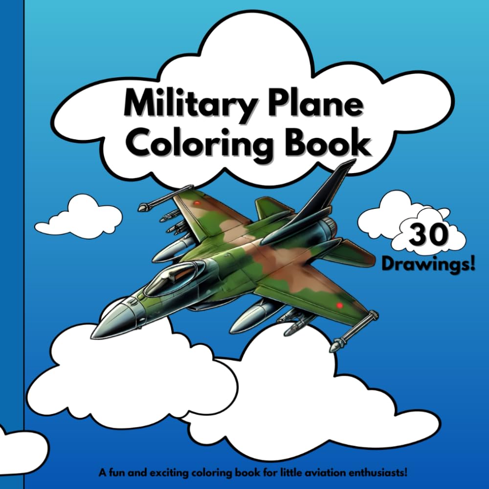 Military Plane Coloring Book for Kids: Fun and easy airplane coloring pages for kids ages 3–8 who love jets, bombers, and spy planes