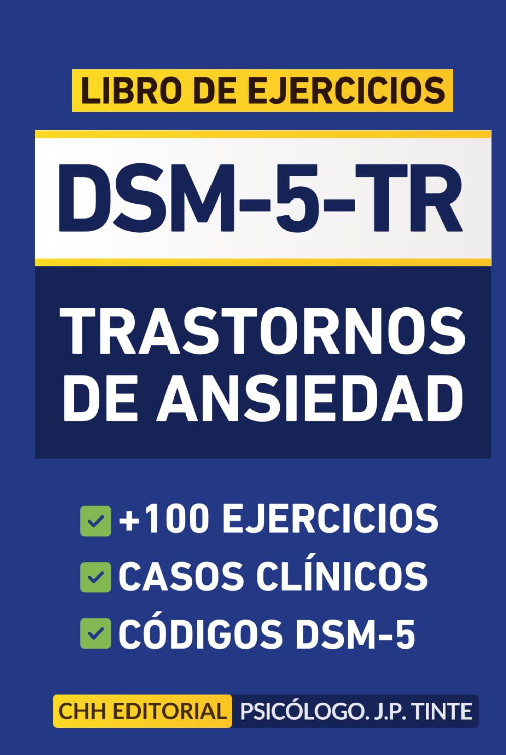 DSM-5-TR Libro de Ejercicios - Trastornos de Ansiedad: +100 Ejercicios Opción Múltiple y Casos Clínicos Reales para Estudiantes y Profesionales (Spanish Edition)