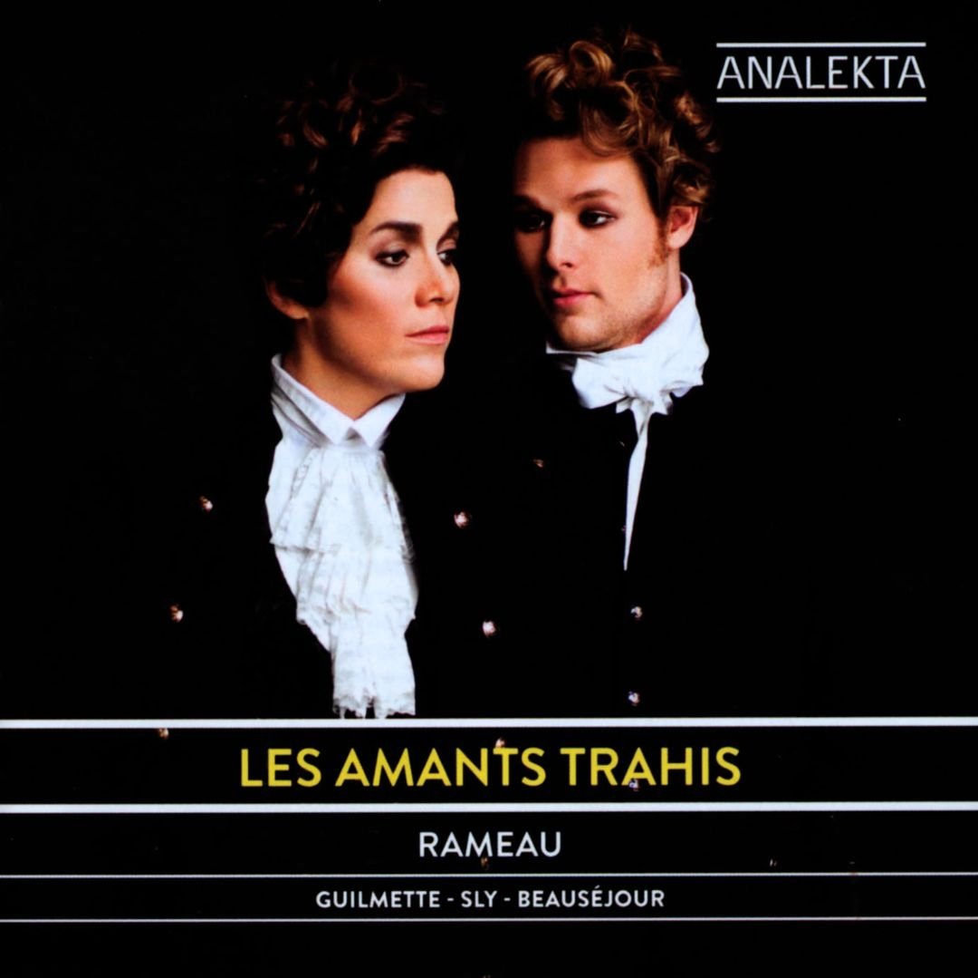 Rameau: Les Amants Trahis [Audio CD] Philippe Sly; Hélène Guilmette; Luc Beauséjour; Jean- Philippe Rameau and Clavecin en Concert