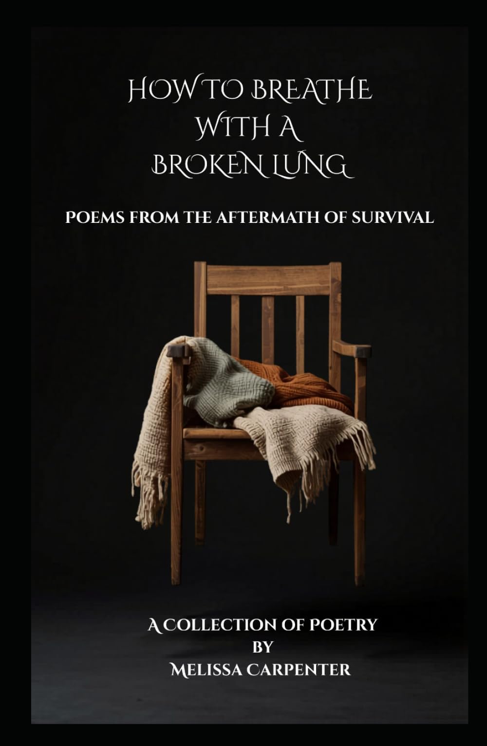 How to Breathe With a Broken Lung: Poems From the Aftermath of Survival