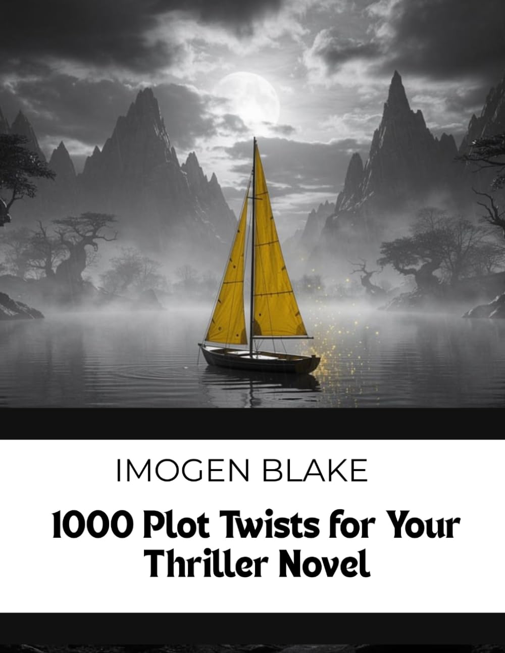1000 Plot Twists for Your Thriller Novel (The Master Plotter Series)