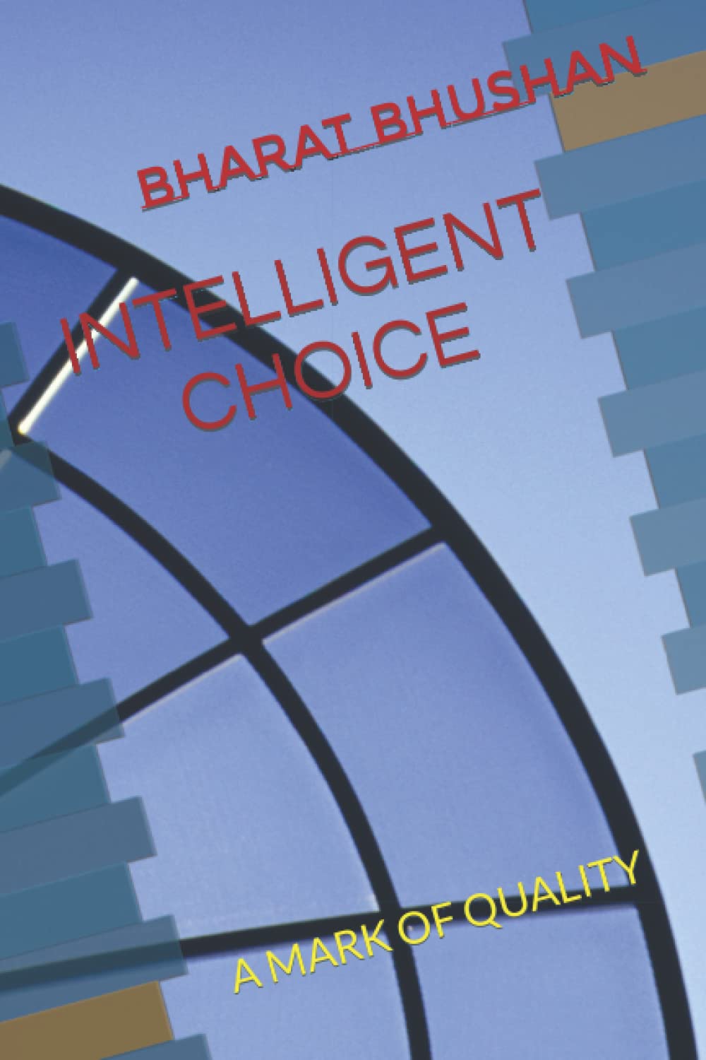 INTELLIGENT CHOICE: A MARK OF QUALITY