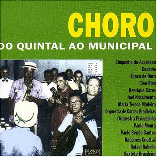 Choro Do Quintal Ao Municipal [Audio CD] Cazes, Henrique