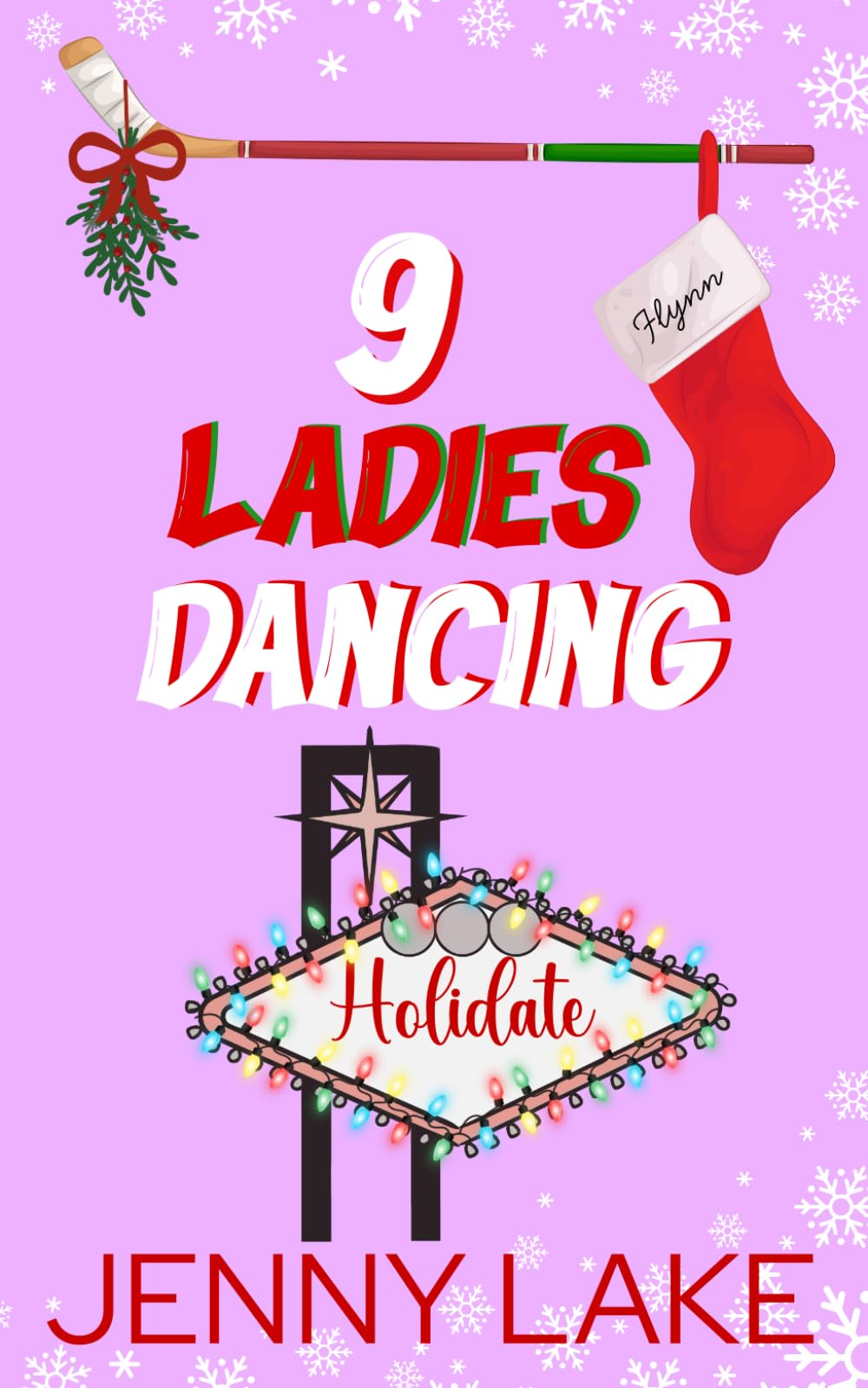 Nine Ladies Dancing: A Holidate Hockey Christmas Romance (The Twelve Plays of Christmas)