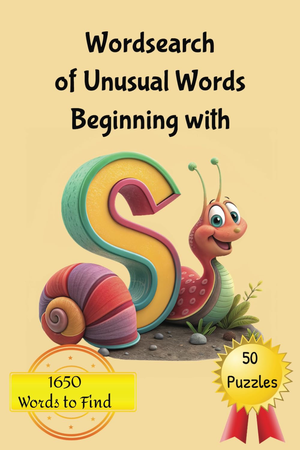 Wordsearch of Unusual Words Beginning with S: Word Search Puzzle With Words only starting with S | 6 × 9 inches; 100 Pages | 50 Puzzles; 33 Words per Puzzle | Ideal for Seniors, Adults and Teens