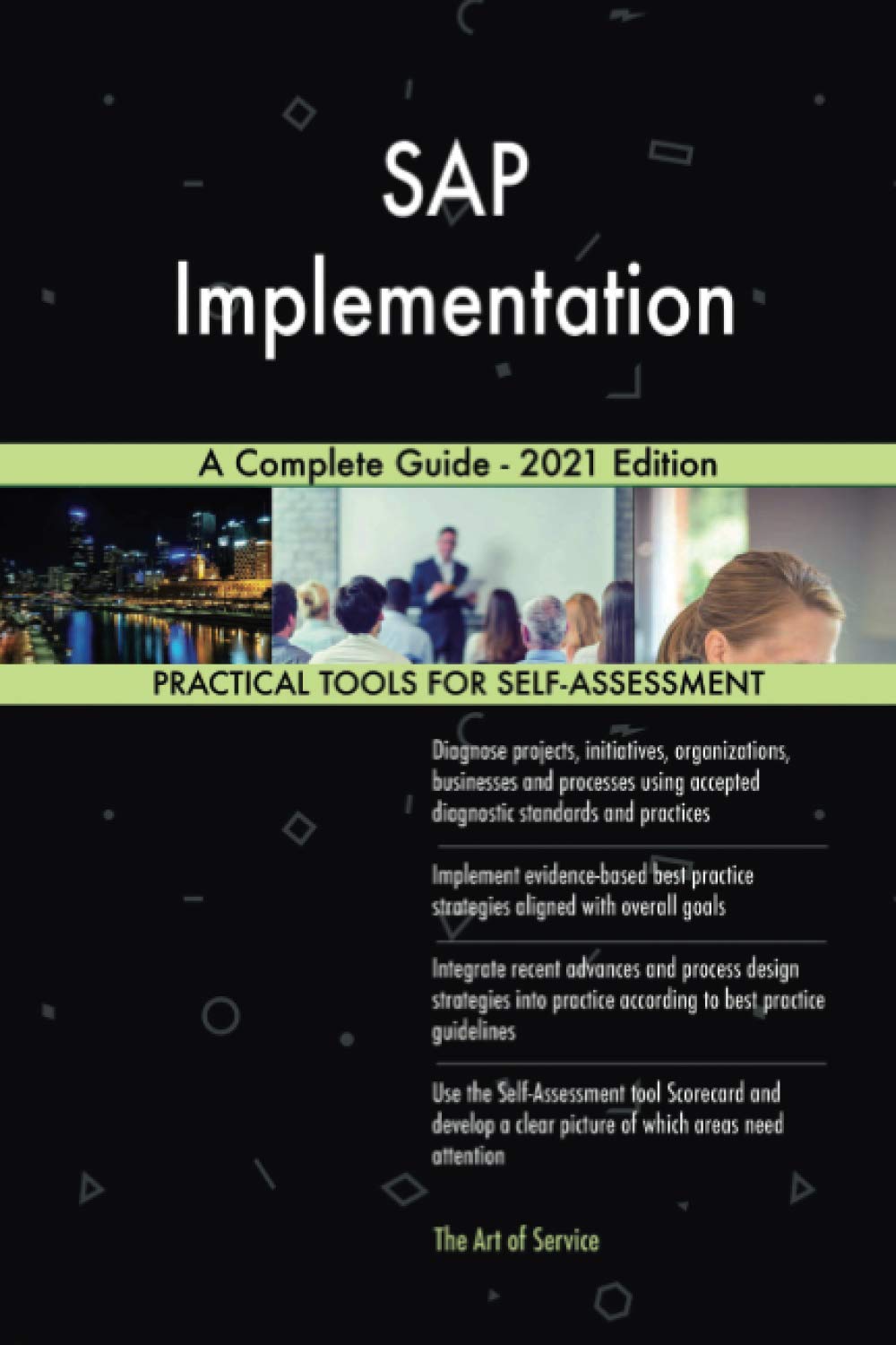 SAP Implementation A Complete Guide - 2021 Edition: The Art of Service ...
