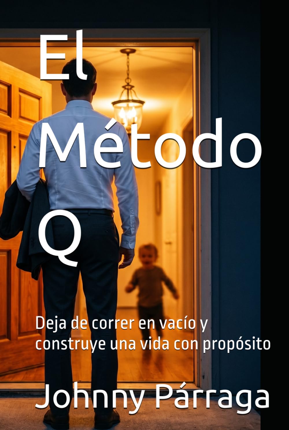 El Método Q: Deja de correr en vacío y construye una vida con propósito
