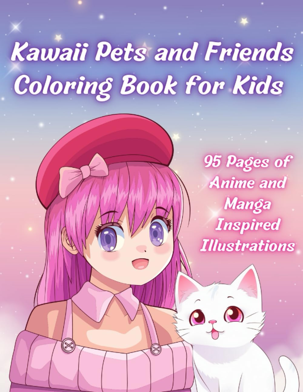 Kawaii Pets and Friends Coloring Book for Kids: 95 Pages of Anime and Manga Inspired Illustrations: Beginner Friendly Easy Cute Gift or Present For
