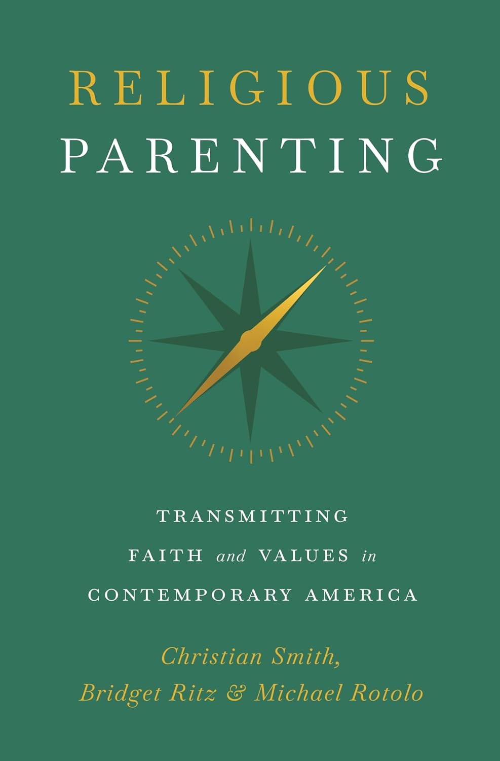 Religious Parenting: Transmitting Faith and Values in Contemporary America