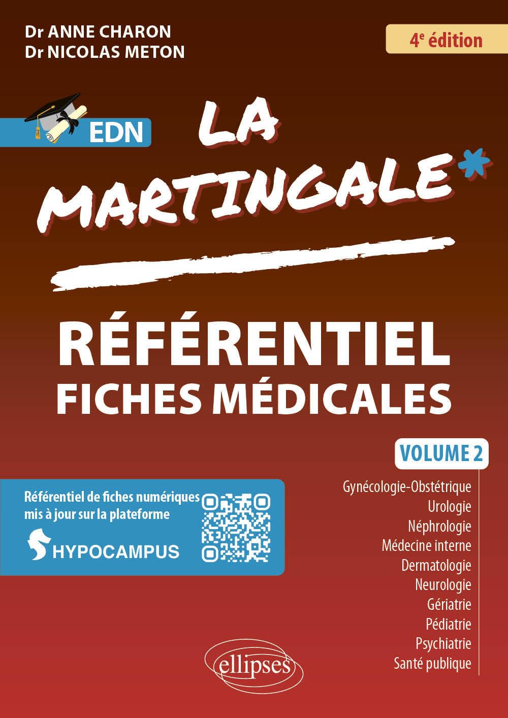 La Martingale: Volume 2 : Gynécologie-obstétrique, urologie, néphrologie, hématologie, médecine interne, dermatologie, neurologie, gériatrie, psychiatrie, santé publique, pédiatrie