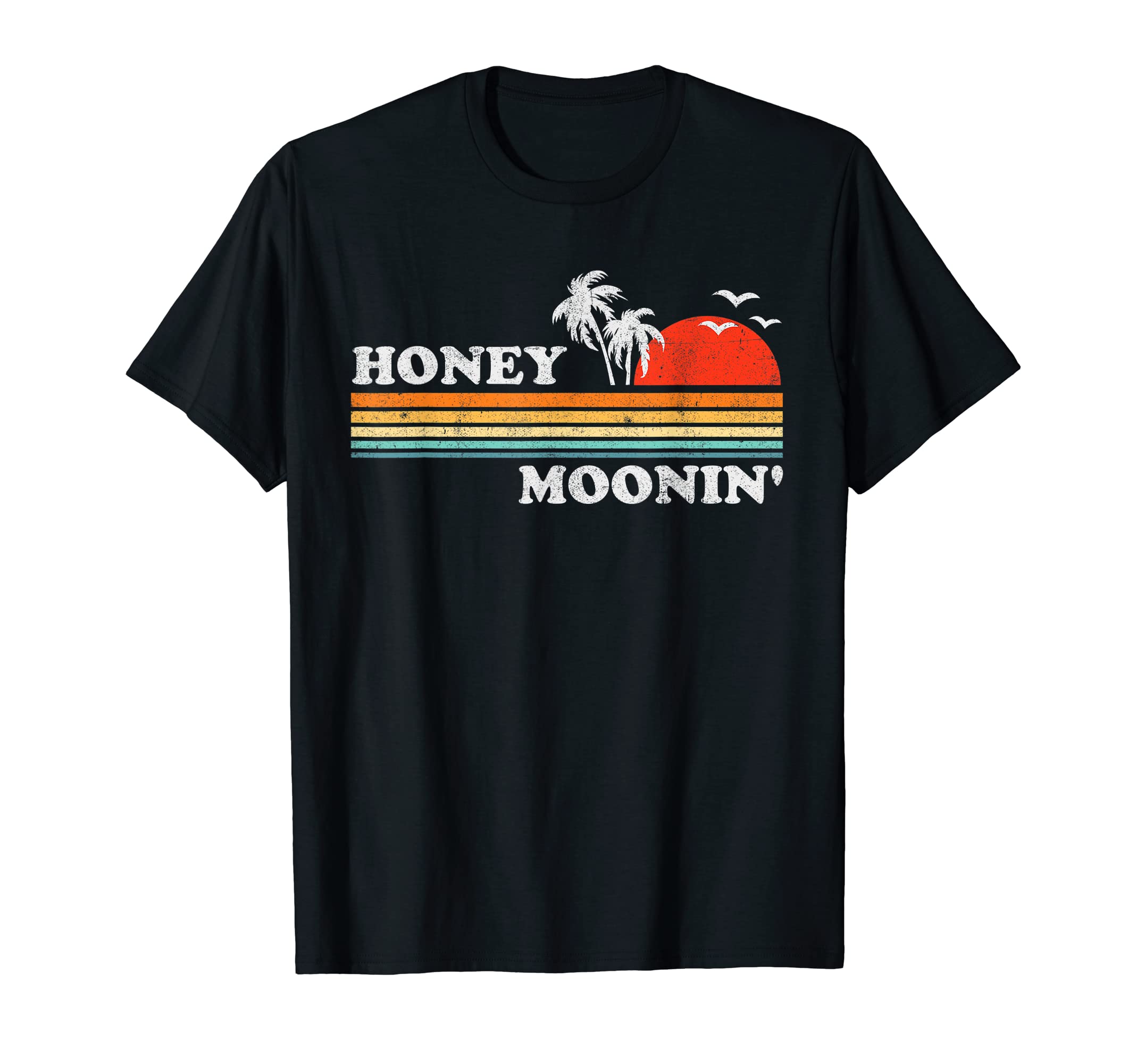 Honey Moonin Beach Honeymoon Vacation Men Women Couples Gift T-ShirtOEKO-TEX STANDARD 100