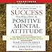 Success Through a Positive Mental Attitude