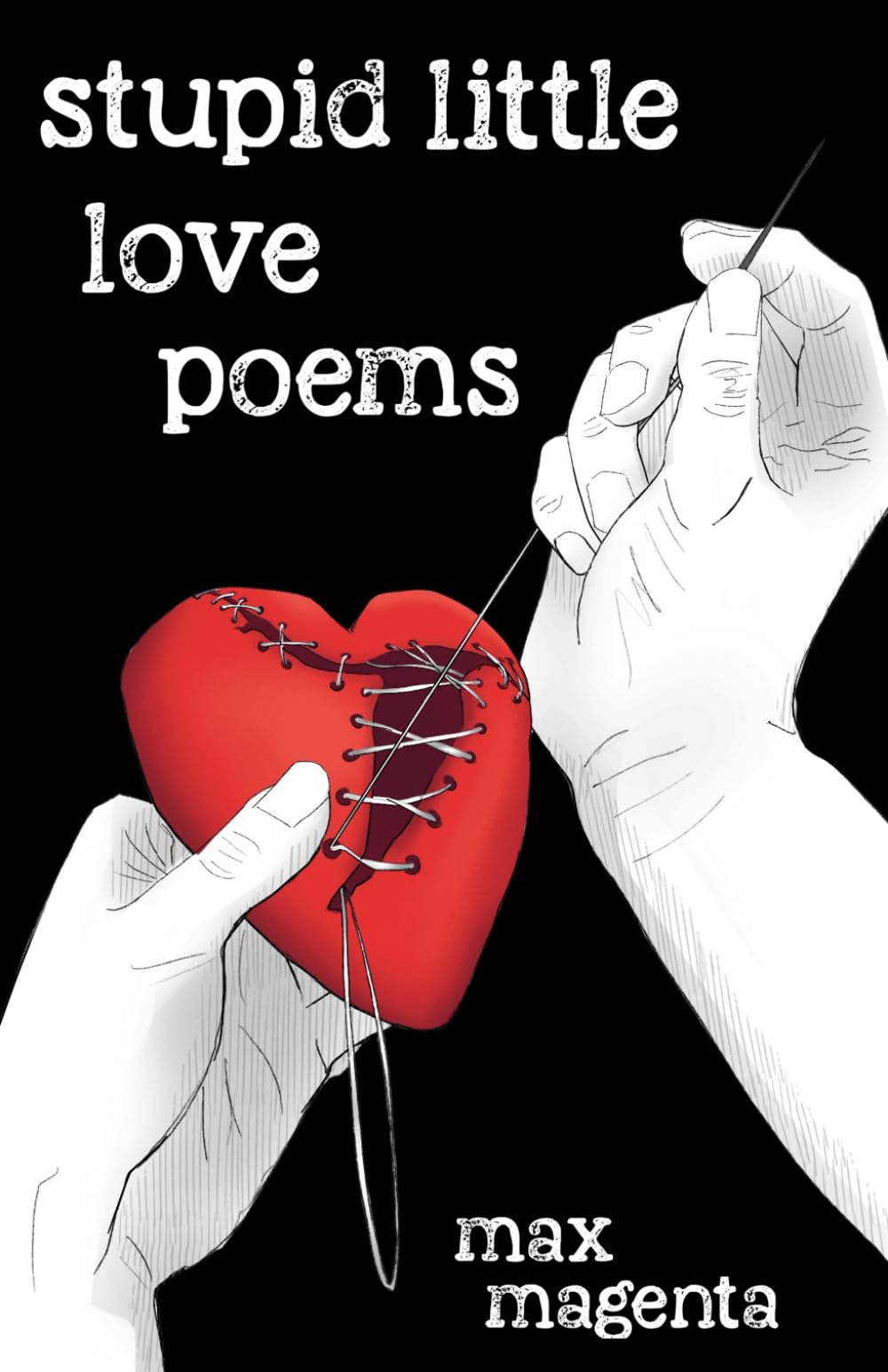 Stupid Little Love Poems