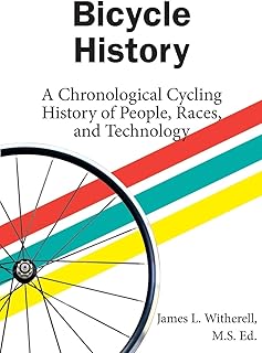 Bicycle History: A Chronological Cycling History of People, Races, and Technology